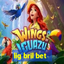 lig bril bet